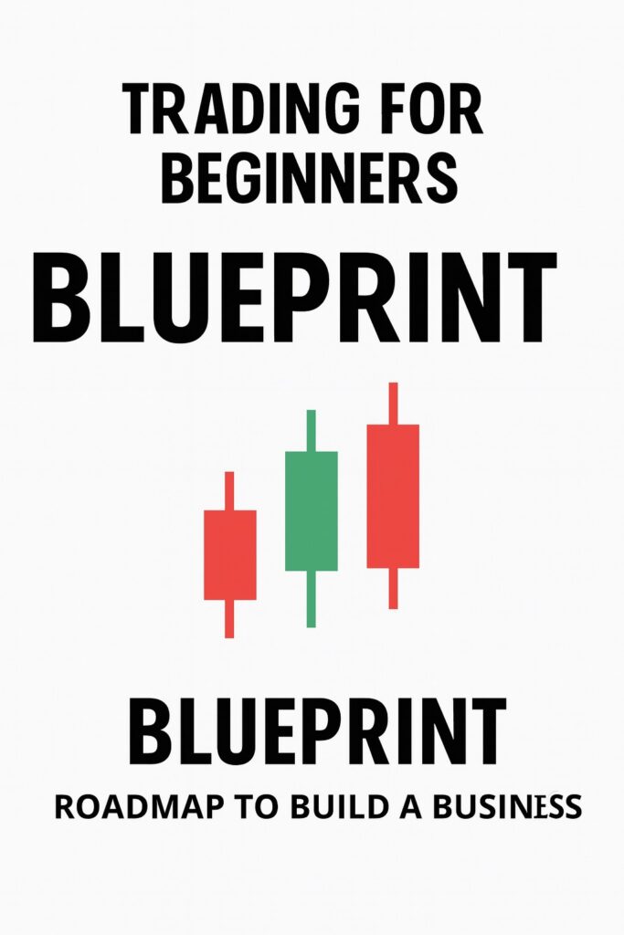 TTrading for beginners blueprint illustration showing candlestick chart design, with the words ‘Trading for Beginners’ and ‘Blueprint’ to represent building a real business in the stock market.